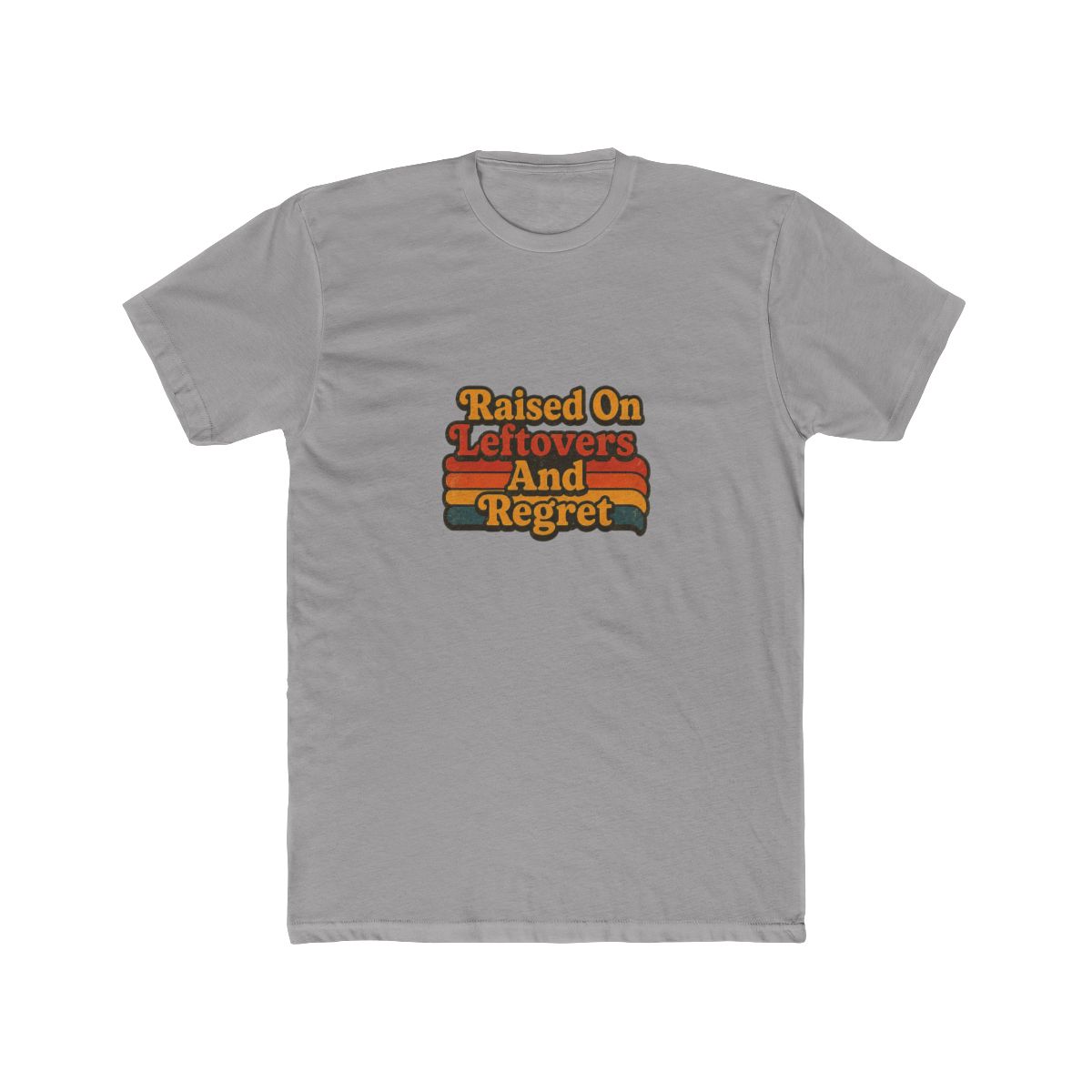 Funny Retro T Shirt: Raised On Leftovers & Regret - Nostalgic Humor - Official t-shirts merchandise