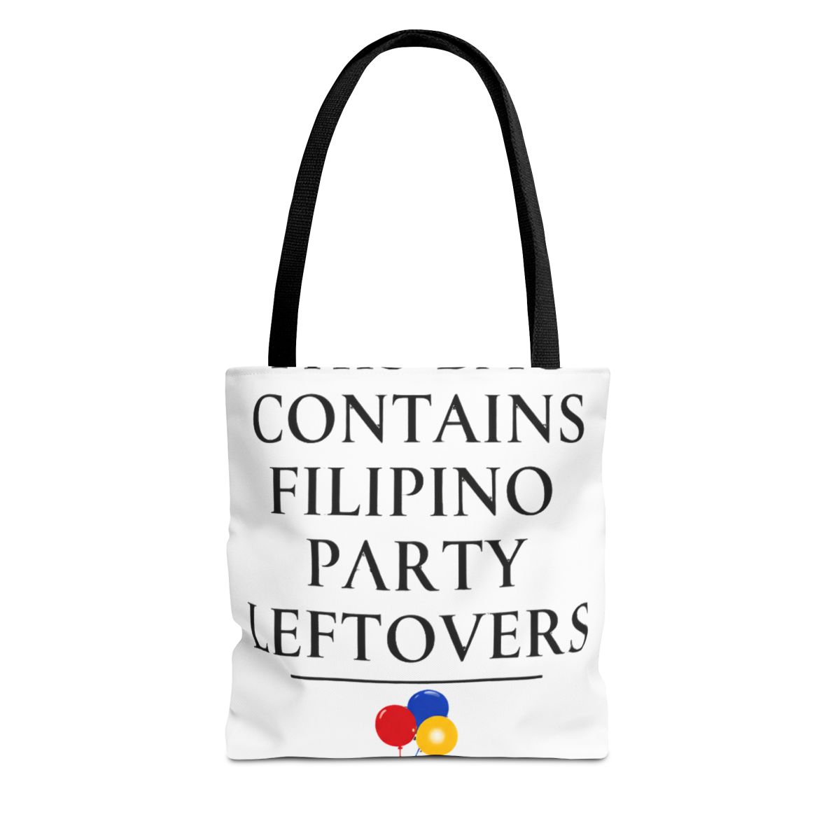 White Bags with black handles. The bag has the text "THIS BAG CONTAINS FILIPINO PARTY LEFTOVERS" in black. The design includes three colourful balloons. Ideal for carrying items, this bag is a... - Official Creator merchandise