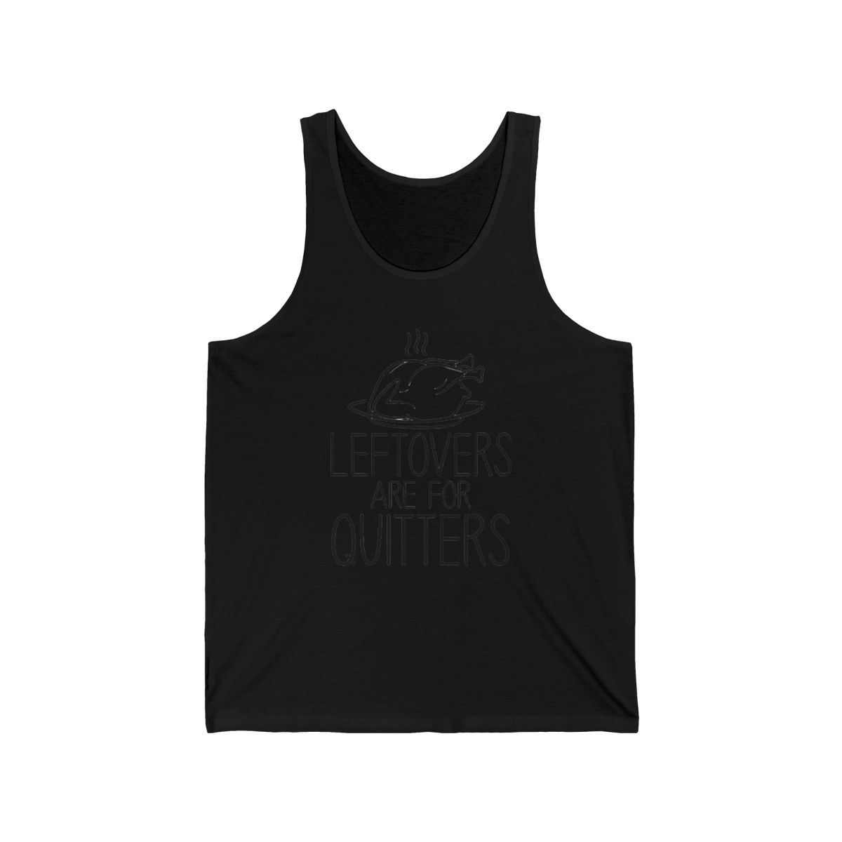 Leftovers are for Quitters Thanksgiving - Women's Tank Top - Official tank-tops merchandise
