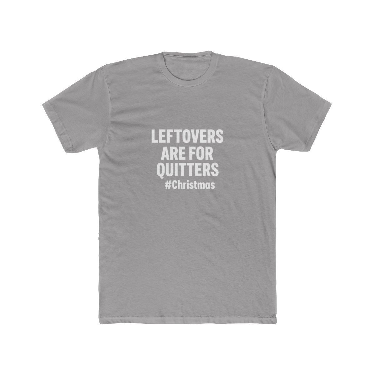 Leftovers Are For Quitters Christmas Text T-Shirt - Official t-shirts merchandise
