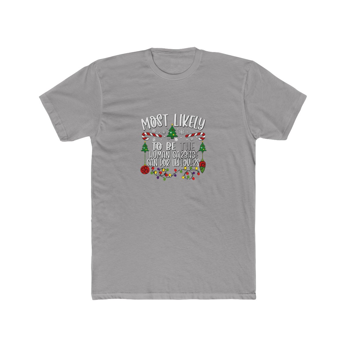 Most Likely To Be The Human Garbage Can For Leftovers T Shirt - Official t-shirts merchandise
