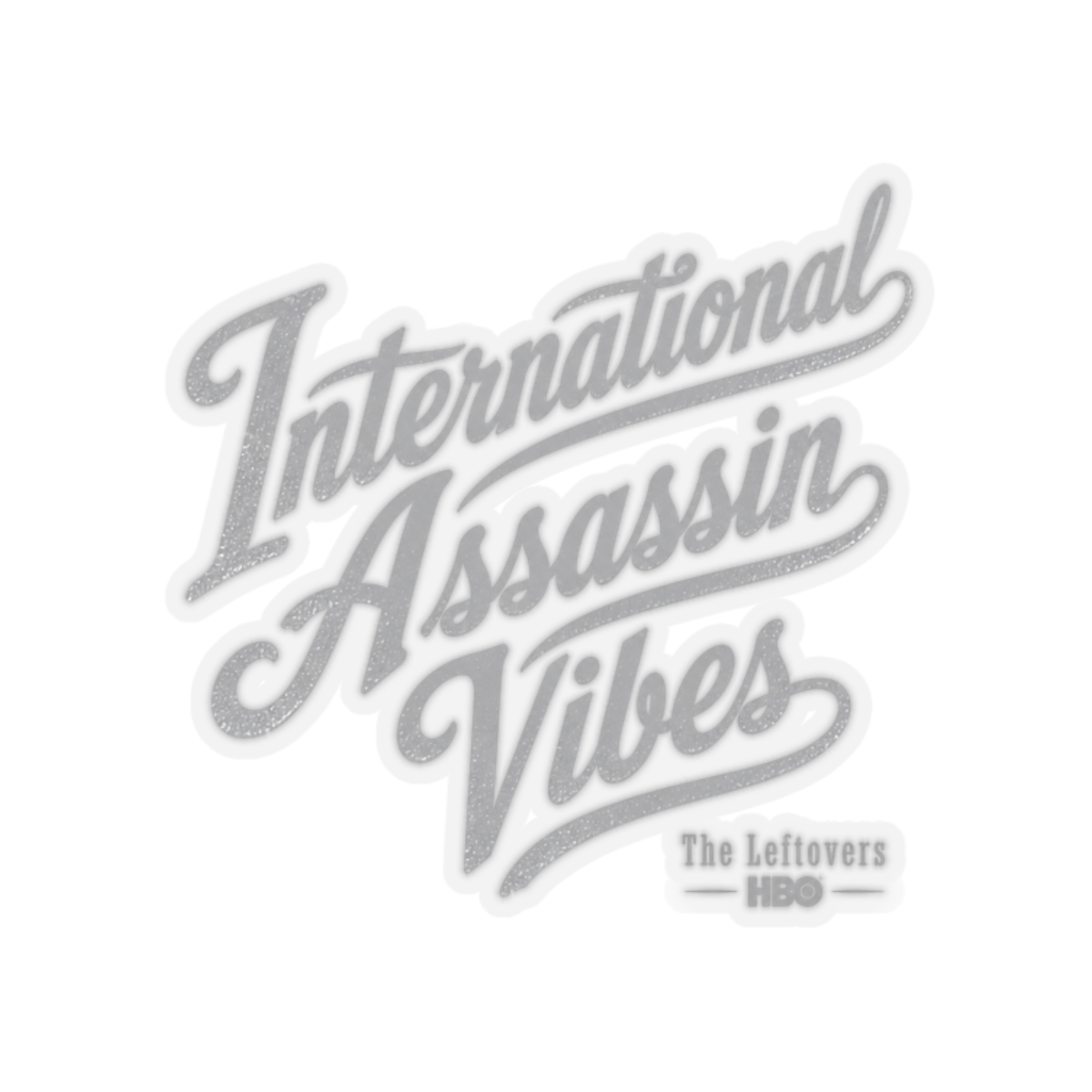 The Leftovers "International Assassin Vibes" Sticker
