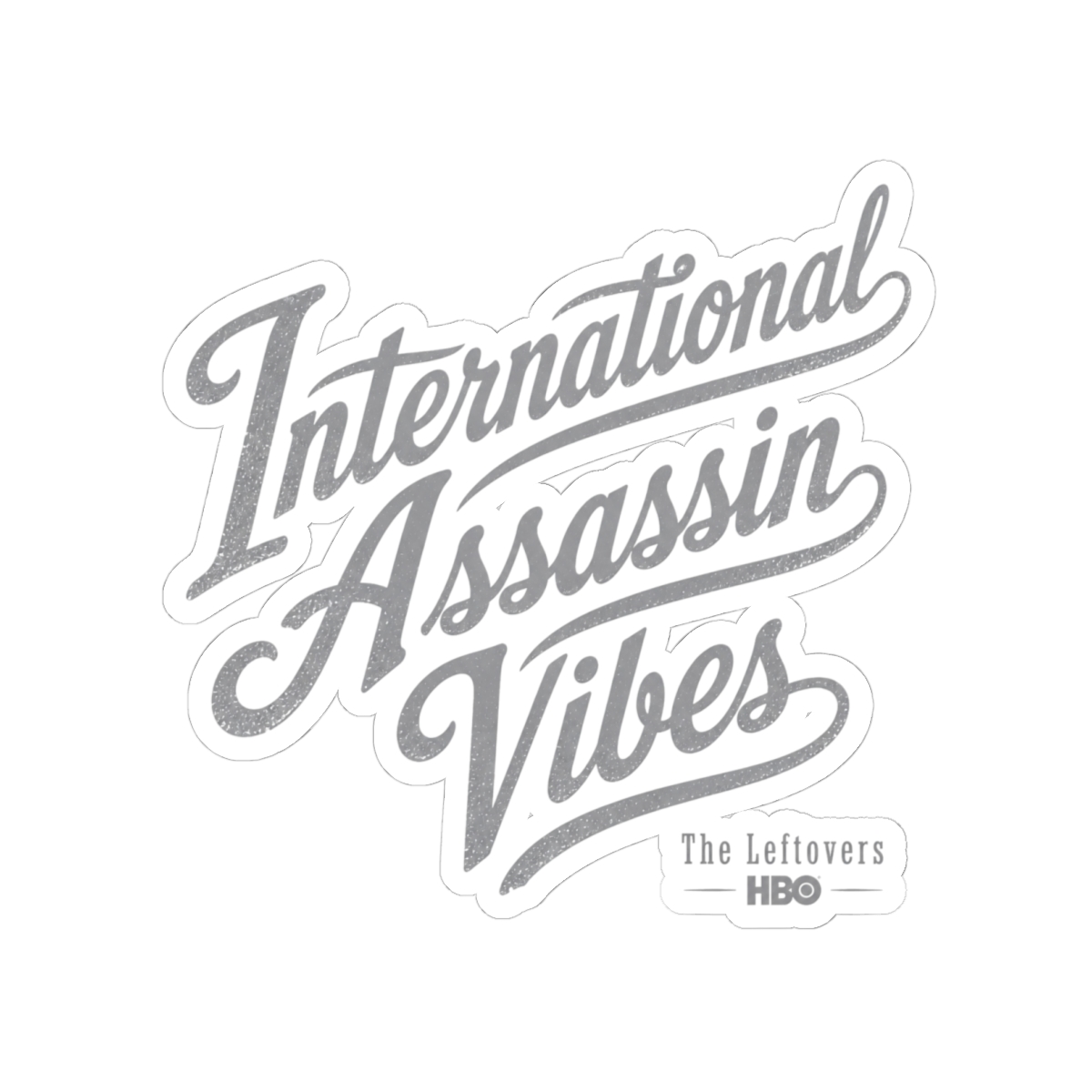 The Leftovers "International Assassin Vibes" Sticker